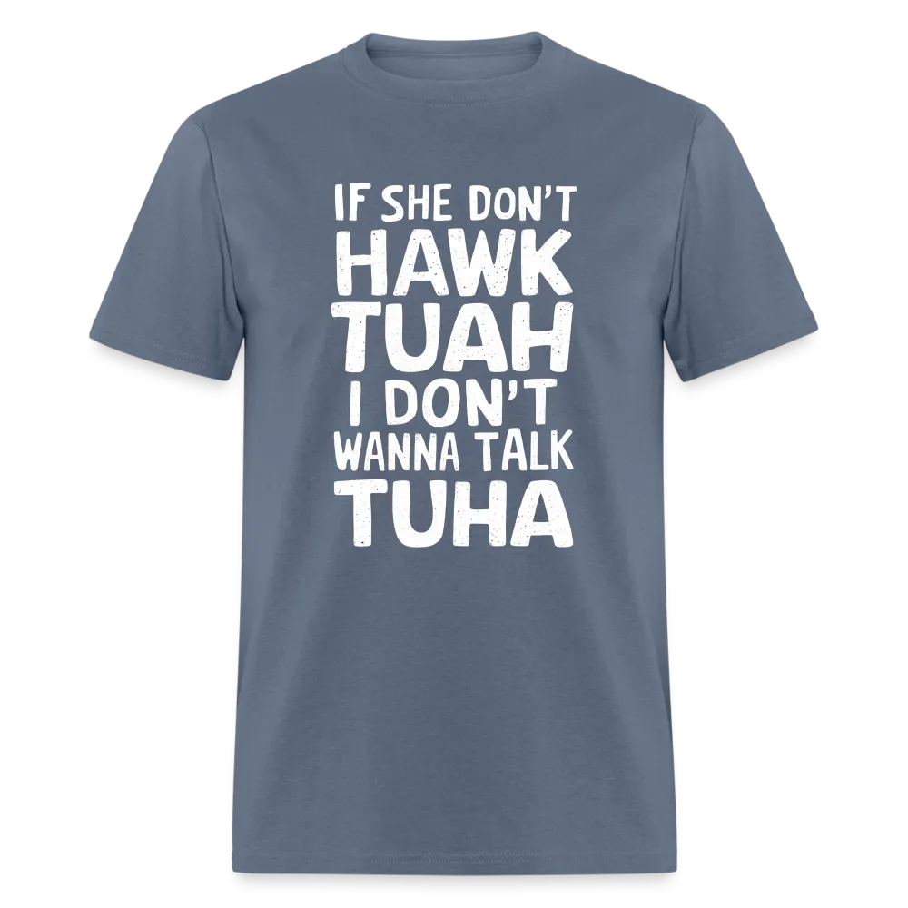 Hawk Tuah Talk Tuha T-Shirt