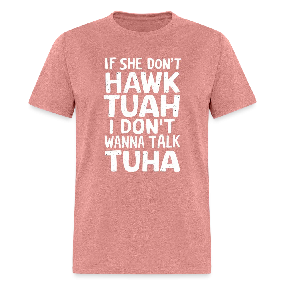 Hawk Tuah Talk Tuha T-Shirt