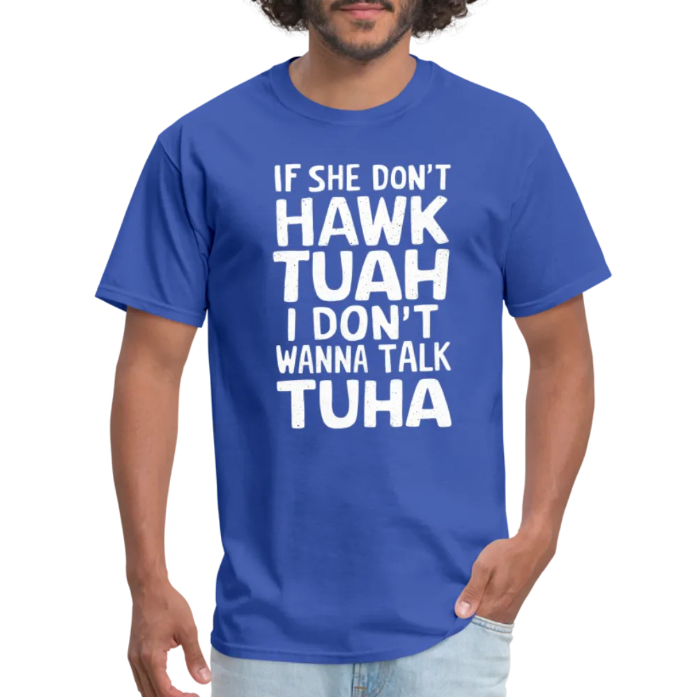 Hawk Tuah Talk Tuha T-Shirt