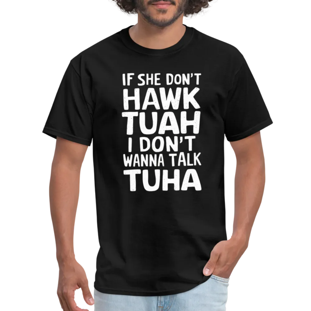 Hawk Tuah Talk Tuha T-Shirt