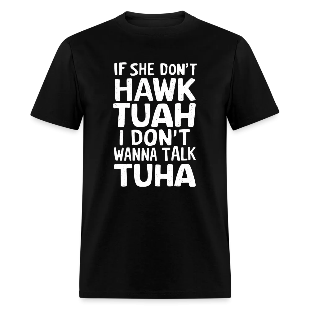 Hawk Tuah Talk Tuha T-Shirt