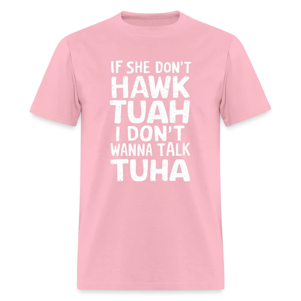 Hawk Tuah Talk Tuha T-Shirt