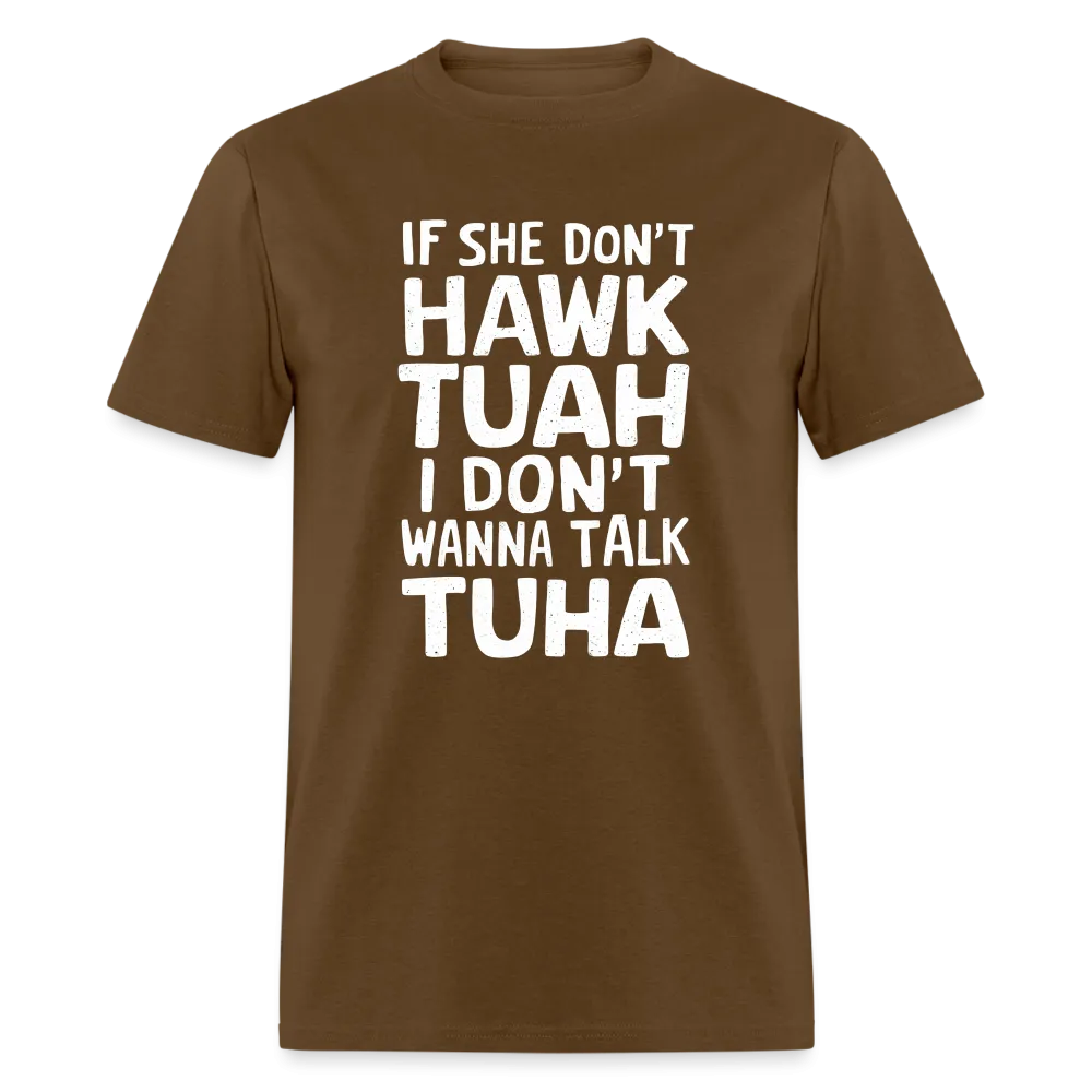 Hawk Tuah Talk Tuha T-Shirt