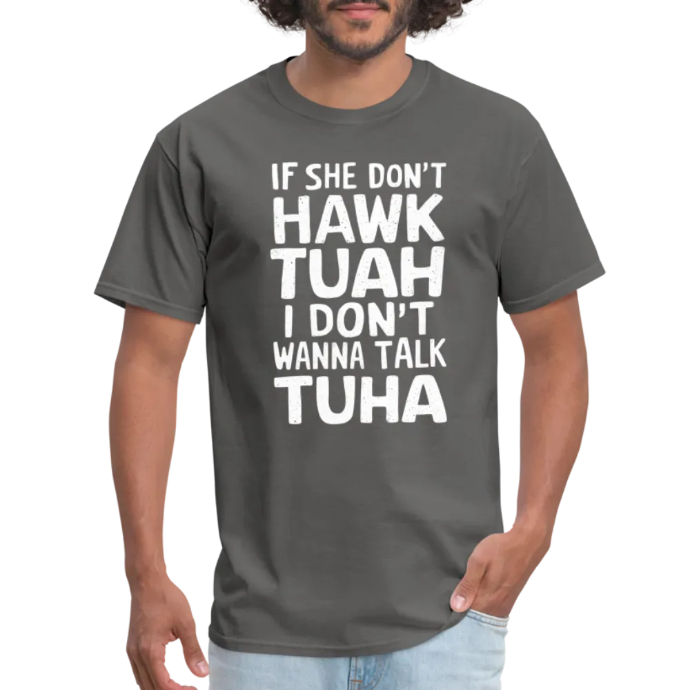 Hawk Tuah Talk Tuha T-Shirt